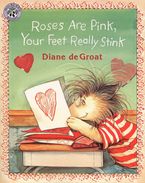 Roses Are Pink, Your Feet Really Stink Paperback  by Diane deGroat