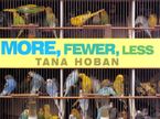 More, Fewer, Less Hardcover  by Tana Hoban