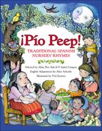 Pio Peep! Traditional Spanish Nursery Rhymes Hardcover  by Alma Flor Ada