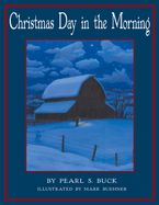 Christmas Day in the Morning Hardcover  by Pearl S. Buck
