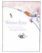 Winter Eyes Hardcover  by Douglas Florian