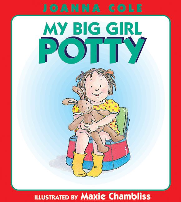 My Big Girl Potty, Hardback, Joanna Cole