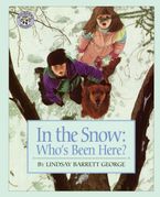 In the Snow: Who's Been Here? Paperback  by Lindsay Barrett George