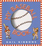My Baseball Book Hardcover  by Gail Gibbons