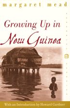 Growing Up in New Guinea Paperback  by Margaret Mead
