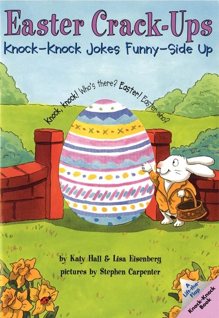 Easter Crack-Ups: Knock-Knock Jokes Sunny Side Up - Katy Hall - Paperback