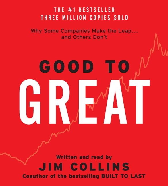 Book cover image: Good to Great CD: Why Some Companies Make the Leap...And Other's Don't | New York Times Bestseller | Wall Street Journal Bestseller
