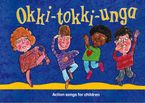 Songbooks – Okki-Tokki-Unga: Action Songs For Children