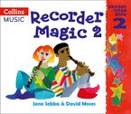 Recorder Magic – Recorder Magic: Descant Tutor Book 2 Paperback  by Jane Sebba