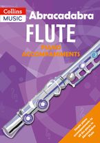 Abracadabra Woodwind – Abracadabra Flute Piano Accompaniments: The way to learn through songs and tunes Paperback  by Jane Sebba