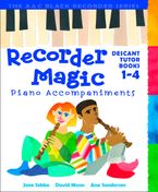 Recorder Magic – Recorder Magic Books 1-4 Piano Accompaniments Paperback  by Ana Sanderson