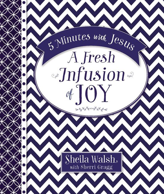 5 Minutes with Jesus: A Fresh Infusion of Joy, Hardback, Sheila Walsh and Sherri Gragg