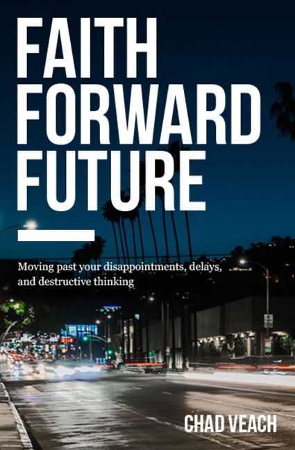Faith Forward Future, Religion, Paperback, Chad Veach