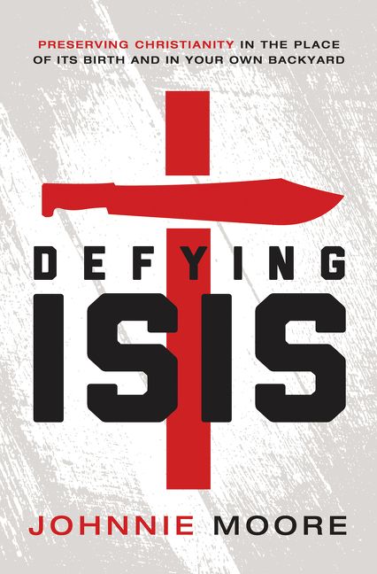 Defying ISIS, Religion, Paperback, Johnnie Moore