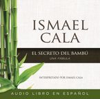secreto del Bambú Downloadable audio file UBR by Ismael Cala