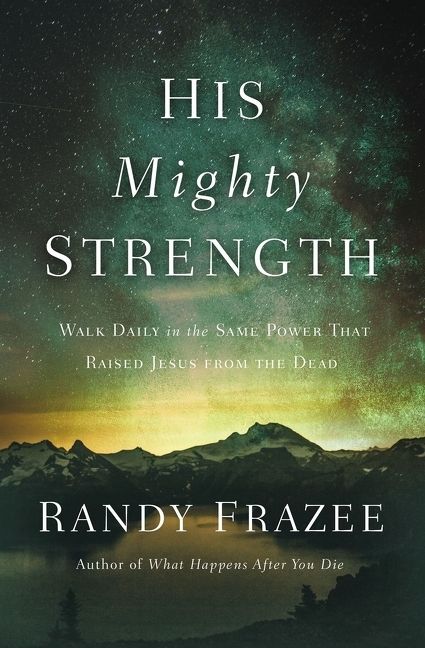 His Mighty Strength, Religion, Paperback, Randy Frazee