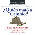¿Quién mató a Cambio? Downloadable audio file UBR by Ken Blanchard