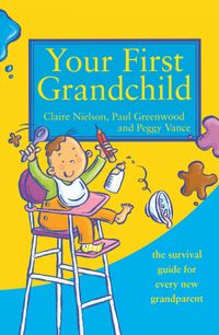 your-first-grandchild-useful-touching-and-hilarious-guide-for-first-time-grandparents