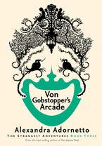 Von Gobstopper's Arcade eBook  by Alexandra Adornetto