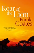 Roar of the Lion eBook  by Frank Coates