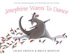 Josephine Wants To Dance eBook  by Jackie French