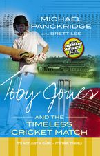 Toby Jones And The Timeless Cricket Match eBook  by Michael Panckridge