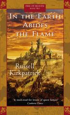 In The Earth Abides The Flame eBook  by Russell Kirkpatrick