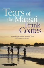 Tears Of The Maasai eBook  by Frank Coates