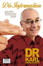Dis Information And Other Wikkid Myths eBook  by Dr. Karl Kruszelnicki