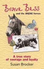 Brave Bess and the ANZAC Horses