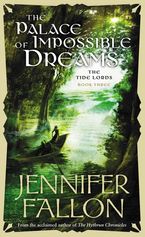 The Palace Of Impossible Dreams eBook  by Jennifer Fallon