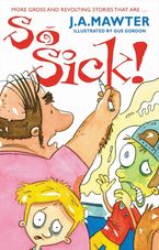 So Sick! eBook  by J A Mawter