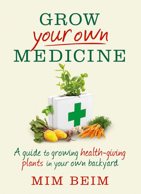 Grow Your Own Medicine A Guide To Growing Health Giving