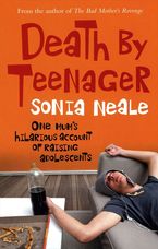 Death by Teenager eBook  by Sonia Neale