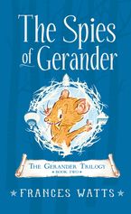 The Spies of Gerander eBook  by Frances Watts