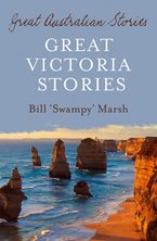 Great Victoria Stories eBook  by Bill Marsh