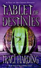Tablet of Destinies eBook  by Traci Harding