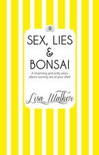 Sex, Lies and Bonsai