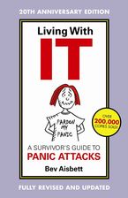 Living With It: A Survivor's Guide To Panic Attacks Revised Edition Paperback  by Bev Aisbett