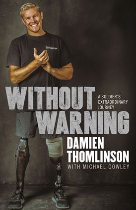 Without Warning: a Soldier's Extraordinary Journey
