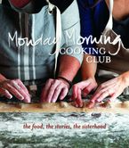 Monday Morning Cooking Club Paperback  by Monday Morning Cooking Club