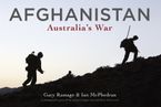 Afghanistan: Australia's War Hardcover  by Ian McPhedran