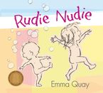 Rudie Nudie Hardcover  by Emma Quay