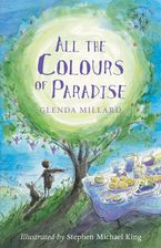 All the Colours of Paradise Paperback  by Glenda Millard