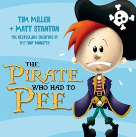 The Pirate Who Had To Pee (Fart Monster and Friends)
