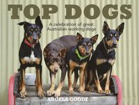 top-dogs-a-celebration-of-great-australian-working-dogs