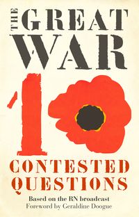 the-great-war-ten-contested-questions