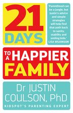 21 Days to a Happier Family Paperback  by Justin Coulson