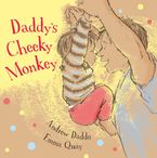 Daddy's Cheeky Monkey Paperback  by Andrew Daddo