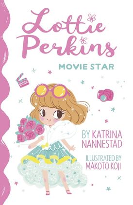 Lottie Perkins, Movie Star (Lottie Perkins, Book 1)